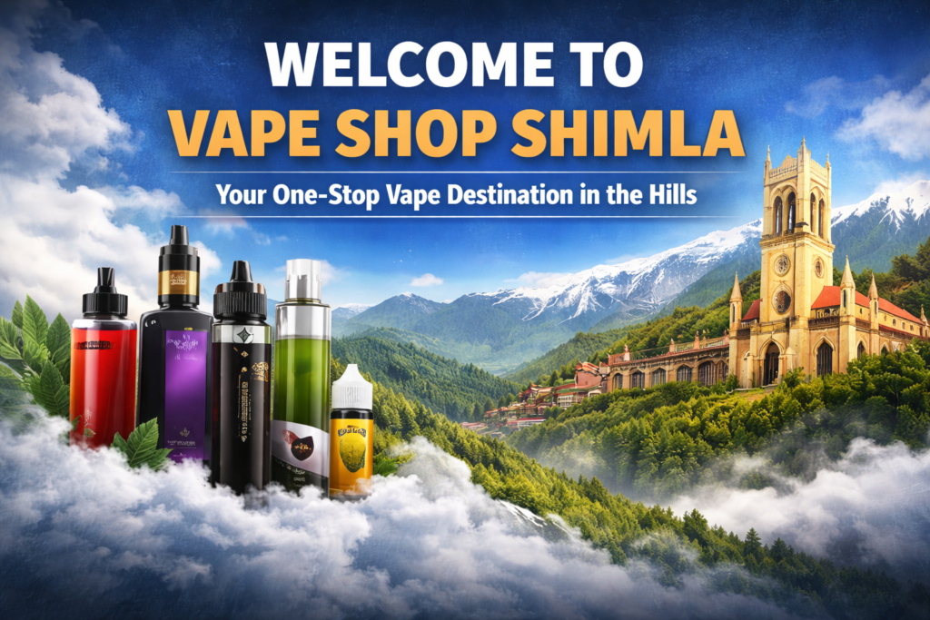 Best Vape Store in Shimla
